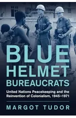 Blue Helmet Bureaucrats