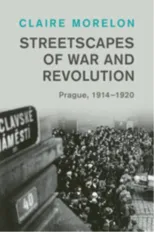 Streetscapes of War and Revolution