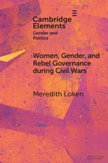 Women, Gender, and Rebel Governance during Civil Wars