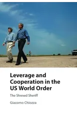 Leverage and Cooperation in the US World Order