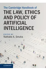 The Cambridge Handbook of the Law, Ethics and Policy of Artificial Intelligence