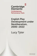 English Play Development under Neoliberalism, 2000–2022