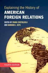 Explaining the History of American Foreign Relations