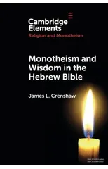 Monotheism and Wisdom in the Hebrew Bible