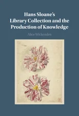 Hans Sloane's Library Collection and the Production of Knowledge