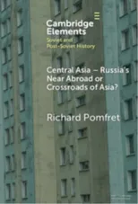 Central Asia - Russia's Near Abroad or Crossroads of Asia?