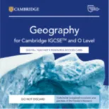 Cambridge IGCSE™ and O Level Geography Digital Teacher's Resource Access Card