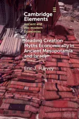 Reading Creation Myths Economically in Ancient Mesopotamia and Israel