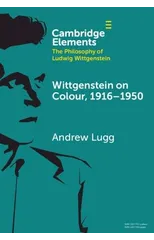 Wittgenstein on Colour, 1916–1950