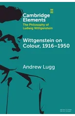 Wittgenstein on Colour, 1916–1950