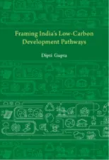 Framing India's Low Carbon Development Pathways