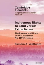 Indigenous Rights to Land Versus Extractivism