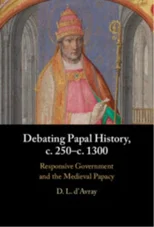 Debating Papal History, c. 250–c. 1300