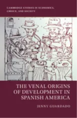 The Venal Origins of Development in Spanish America