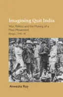 Imagining Quit India