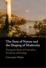 The State of Nature and the Shaping of Modernity