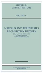 Margins and Peripheries in Christian History