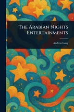 The Arabian Nights Entertainments