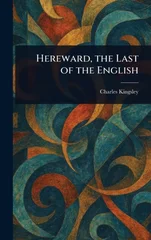 Hereward, the Last of the English
