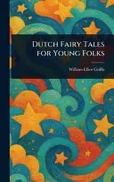 Dutch Fairy Tales for Young Folks