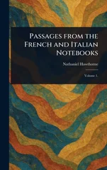 Passages From the French and Italian Notebooks