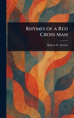 Rhymes of a Red Cross Man