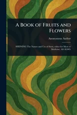 A Book of Fruits and Flowers