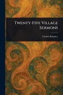 Twenty-Five Village Sermons