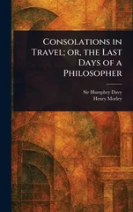 Consolations in Travel; or, the Last Days of a Philosopher