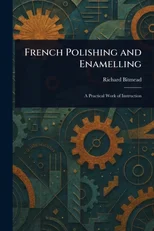 French Polishing and Enamelling