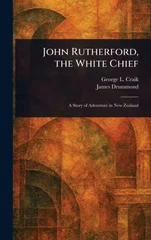 John Rutherford, the White Chief