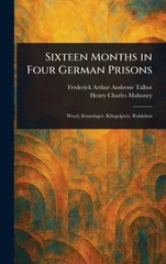 Sixteen Months in Four German Prisons