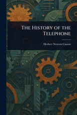 The History of the Telephone
