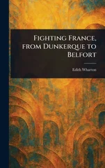 Fighting France, From Dunkerque to Belfort
