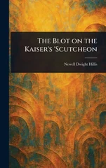 The Blot on the Kaiser's 'Scutcheon