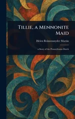 Tillie, a Mennonite Maid