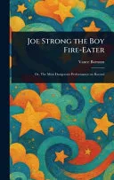 Joe Strong the Boy Fire-Eater