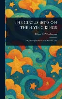 The Circus Boys on the Flying Rings