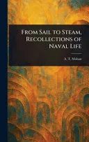 From Sail to Steam, Recollections of Naval Life