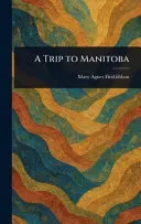 A Trip to Manitoba