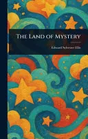 The Land of Mystery