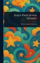 Half-Past Seven Stories