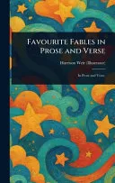 Favourite Fables in Prose and Verse