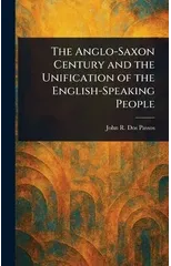 The Anglo-Saxon Century and the Unification of the English-Speaking People