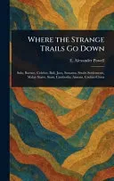 Where the Strange Trails Go Down