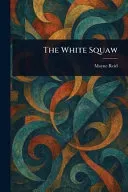 The White Squaw