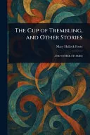 The Cup of Trembling, and Other Stories