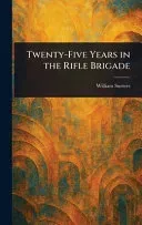 Twenty-Five Years in the Rifle Brigade