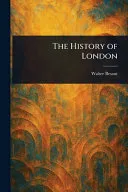 The History of London