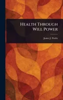 Health Through Will Power